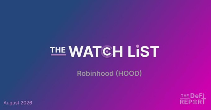 A graphic titled "The Watch List" featuring Robinhood (HOOD) as its featured ticker, branded with "The DeFi Report" logo in the corner and dated August 2026—serving as the cover image for an in-depth research report covering Robinhood's revenues, fundamentals, valuation, tokenization strategy via Robinhood Chain, and risk assessment.