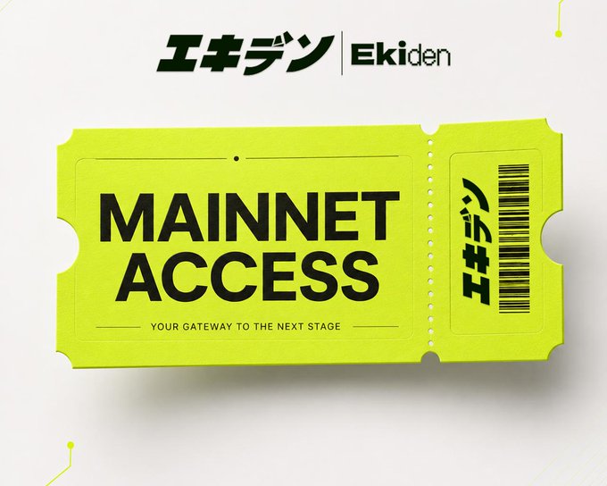 A neon green ticket graphic with 'Ekiden' branding and Japanese text. The ticket reads 'MAINNET ACCESS' with the tagline 'YOUR GATEWAY TO THE NEXT STAGE'.