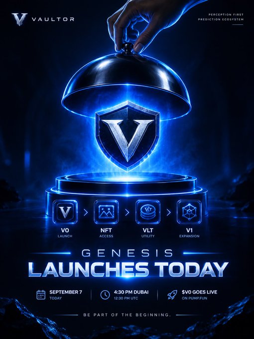 A futuristic blue promotional poster for 'VAULTOR' advertising 'GENESIS LAUNCHES TODAY' on September 7 at 4:30 PM Dubai (12:30 PM UTC), featuring '$V0 GOES LIVE ON PUMPFUN' and icons for V0 Launch, NFT Access, VLT Utility, and V1 Expansion.