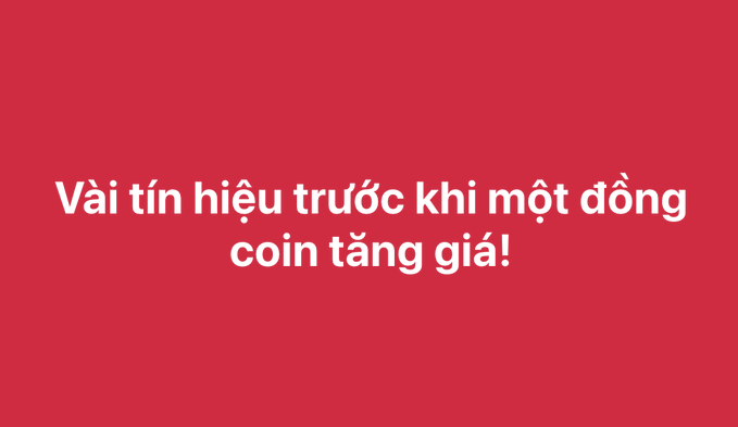 White text on a solid red background reads in Vietnamese: 'Vài tín hiệu trước khi một đồng coin tăng giá!'