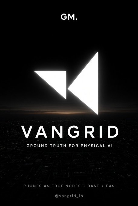 A dark promotional graphic for 'VANGRID' with the tagline 'GROUND TRUTH FOR PHYSICAL AI' and a geometric white logo, mentioning 'PHONES AS EDGE NODES · BASE · EAS' and the handle '@vangrid_io'.