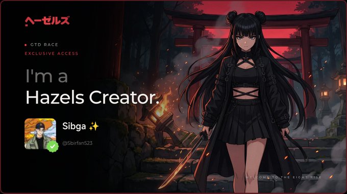 Anime-style Hazels Creator badge/announcement featuring a dark-haired character with a sword, crediting 'Sibga ✨ @Sbirfan523' under 'GTD RACE EXCLUSIVE ACCESS'.