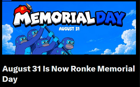 The image features a bold "Memorial Day - August 31" banner with blue cartoon characters raising a flag against a sky backdrop, paired with the caption "August 31 Is Now Ronke Memorial Day." This visually celebrates the Ronke NFT community's designated holiday, aligning with the post's announcement of a day filled with NFT giveaways and gaming streams in Ronke's honor.