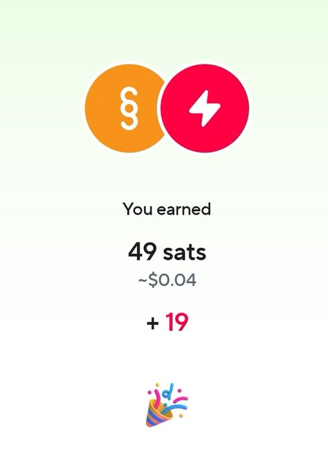 A mobile app screen showing a reward notification reading "You earned 49 sats ~$0.04 +19" with Bitcoin and lightning bolt icons.