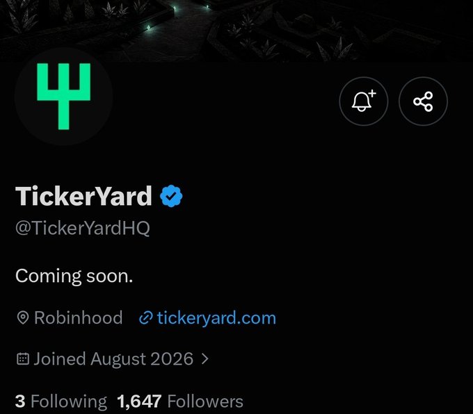 X/Twitter profile for TickerYard (@TickerYardHQ) with 1,647 followers, bio 'Coming soon,' listing Robinhood location and tickeryard.com website.