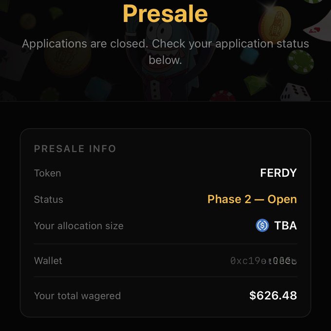 A presale info screen showing token FERDY with status 'Phase 2 — Open', allocation TBA, wallet address, and total wagered $626.48.