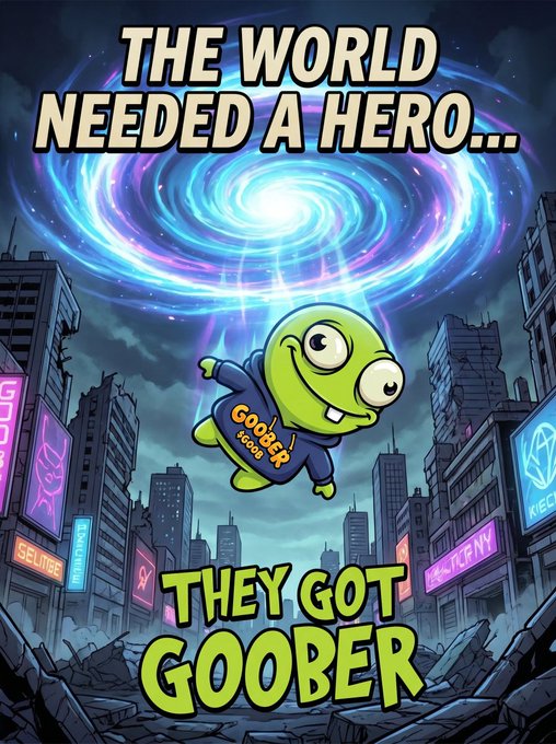 A green cartoon character wearing a "GOOBER $GOOB" shirt flies through a swirling blue portal above a city, with bold text reading "THE WORLD NEEDED A HERO..." at the top and "THEY GOT GOOBER" at the bottom, visually announcing the launch of the $GOOB token as the long-awaited hero arrives.