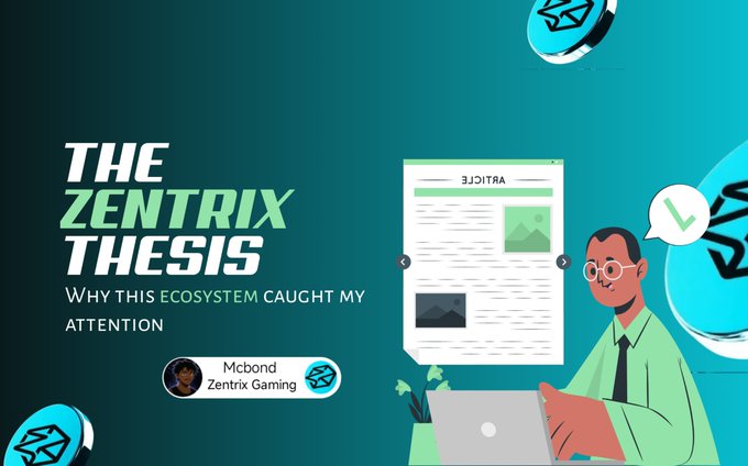 The image is a blog header titled "THE ZENTRIX THESIS: Why This Ecosystem Caught My Attention," featuring an illustrated man with glasses working on a laptop alongside a digital document mockup, with author attribution to "Mcbond / Zentrix Gaming." The header visually introduces an article exploring Zentrix Gaming's ecosystem, aligning with the post's theme of skepticism turning into interest upon discovering the platform's potential in the Web3 gaming space.