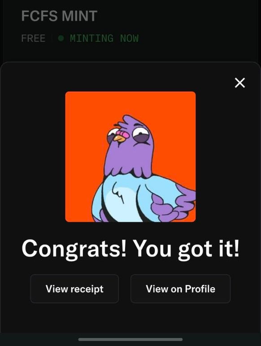 A mobile app confirmation screen for an 'FCFS MINT' showing 'Congrats! You got it!' with a cartoon purple and blue bird on an orange background, and buttons for 'View receipt' and 'View on Profile'.