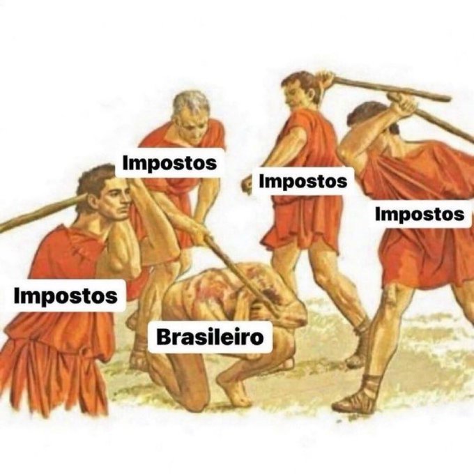 A meme showing a historical painting of a man being beaten by four others, with the beaten man labeled 'Brasileiro' and the attackers all labeled 'Impostos' (taxes).