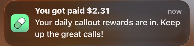 A mobile notification that reads 'You got paid $2.31. Your daily callout rewards are in. Keep up the great calls!'