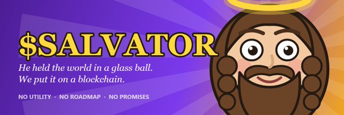 A banner for the cryptocurrency '$SALVATOR' featuring a cartoon Jesus figure and the tagline 'He held the world in a glass ball. We put it on a blockchain. NO UTILITY · NO ROADMAP · NO PROMISES.'