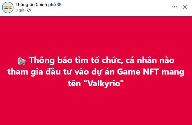 A screenshot of a Facebook post from "Thông tin Chính phủ" (Vietnamese government information page) with a red background announcing: "Thông báo tìm tổ chức, cá nhân nào tham gia đầu tư vào dự án Game NFT mang tên 'Valkyrio'" (Notice seeking organizations and individuals to invest in the NFT Game project called "Valkyrio").

The image satirizes past NFT game investment schemes like "Valkyrio," mocking how these "super projects" promised massive profits but often resulted in losses, while suggesting the real focus should be on building practical value rather than chasing speculative crypto gaming ventures.