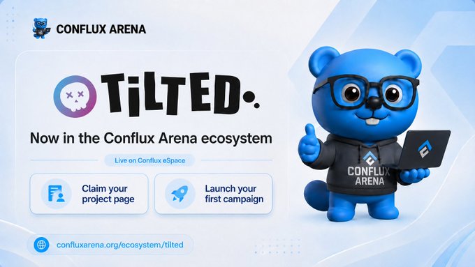 Conflux Arena promotional graphic featuring the blue bear mascot and announcing 'TILTED. - Now in the Conflux Arena ecosystem', live on Conflux eSpace, with options to claim a project page or launch a campaign.
