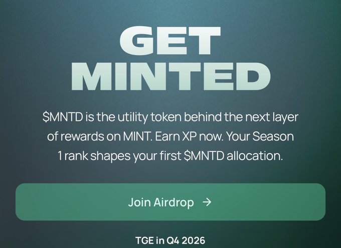 A promotional graphic reading 'GET MINTED' advertising the $MNTD utility token, describing it as the next layer of rewards on MINT with a 'Join Airdrop' button and noting 'TGE in Q4 2026'.