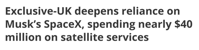 The image displays a bold news headline reading "Exclusive-UK deepens reliance on Musk's SpaceX, spending nearly $40 million on satellite services." This relates to the accompanying post about the UK becoming the first country outside the U.S. to adopt Starshield, SpaceX's military-grade satellite network, as part of Europe's accelerating defense buildup and growing reliance on SpaceX services.