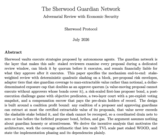 The image shows the title page of "The Sherwood Guardian Network" paper (Sherwood Protocol, July 2026), subtitled "Adversarial Review with Economic Security," with an abstract describing a stake-weighted review system using quadratically slashing stake, an exposure cap, and a two-layer court to make agent-proposed strategies safe without assuming reviewer honesty.

The accompanying post highlights that the paper addresses a common flaw in review systems where slashing only triggers if peers block a malicious proposal, which relates directly to the abstract's discussion of risk envelopes and the post-execution challenge game described on the title page.