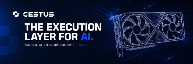 The image features a promotional banner for Cestus Network with the text "THE EXECUTION LAYER FOR AI" and "ADAPTIVE AI EXECUTION SUBSTRATE • GEN-V," alongside a blue wireframe illustration of a dual-fan graphics card (GPU), visually reinforcing the AI compute narrative highlighted in the post about $CEST and its focus on distributed inference and elastic GPU-based workloads.