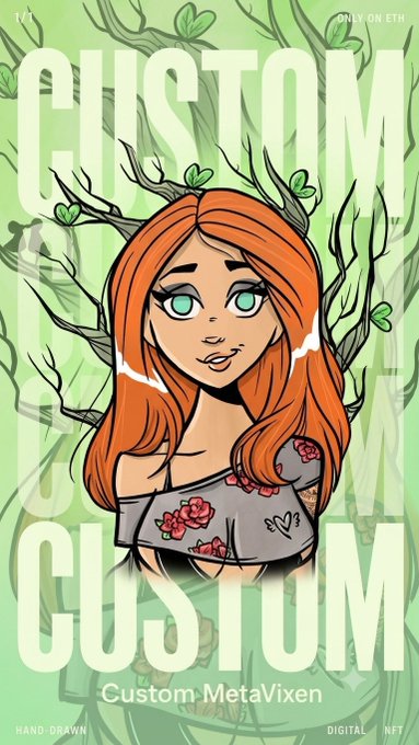 A vertical NFT poster labeled 'ONLY ON ETH' for 'Custom.MetaVixen', featuring a hand-drawn red-haired girl with green eyes and tree branches growing from her head, tagged 'HAND-DRAWN' and 'DIGITAL'.