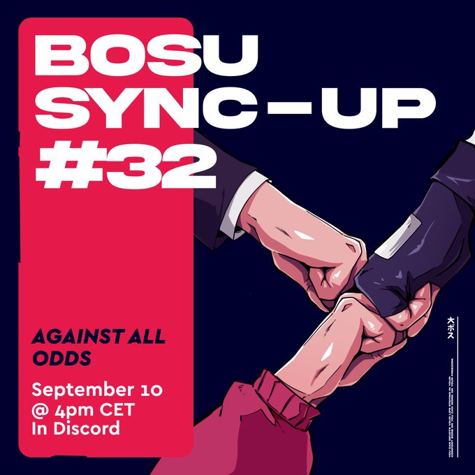 An event poster for 'BOSU SYNC-UP #32' themed 'Against All Odds' on September 10 at 4pm CET in Discord, featuring anime-style artwork of multiple hands gripping each other.
