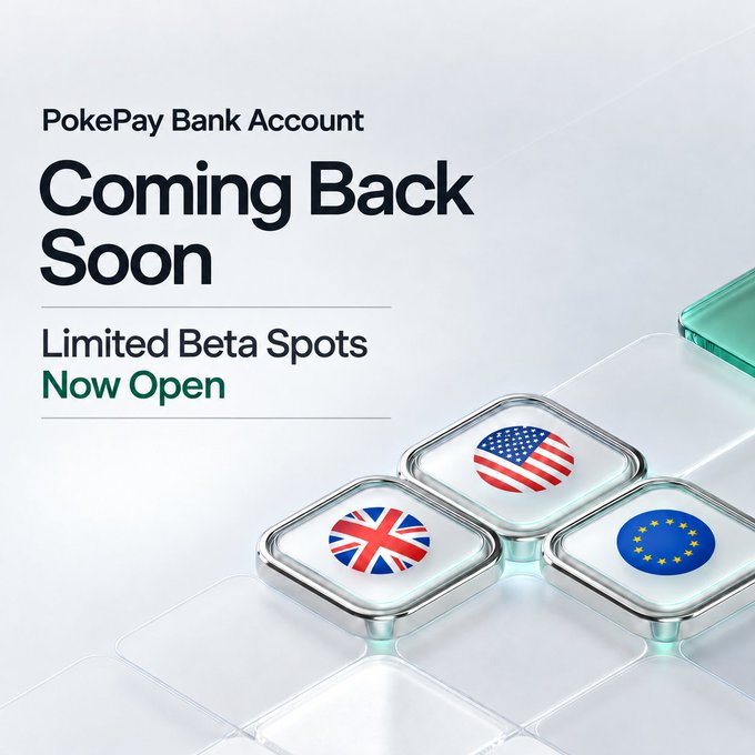 A promotional banner announcing "PokePay Bank Account Coming Back Soon" with "Limited Beta Spots Now Open," featuring 3D-styled tiles displaying the UK, US, and EU flags to highlight the platform's global reach for its relaunch.