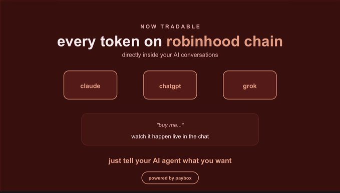 A promotional graphic stating 'NOW TRADABLE every token on robinhood chain' with buttons for claude, chatgpt, and grok, noting it is 'powered by paybox'.