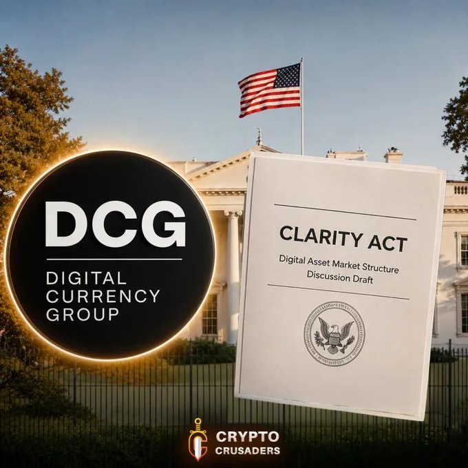 A graphic displays the "DCG DIGITAL CURRENCY GROUP" logo next to a document titled "CLARITY ACT Digital Asset Market Structure Discussion Draft" featuring a US government seal, set against a backdrop of the White House with an American flag, watermarked by "CRYPTO CRUSADERS".