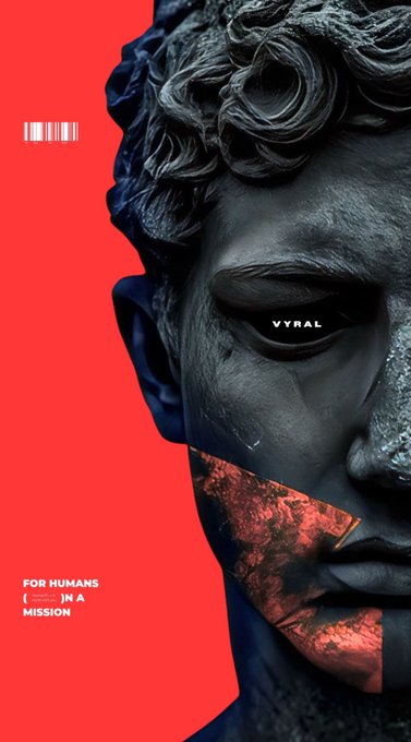 A stylized red and black poster showing a cracked classical marble statue face with 'VYRAL' text, a barcode, and the caption 'FOR HUMANS ON A MISSION' in the lower left corner.