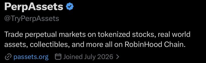 A Twitter/X profile header for "PerpAssets" (@TryPerpAssets) with a verified blue checkmark, featuring the description: "Trade perpetual markets on tokenized stocks, real world assets, collectibles, and more all on RobinHood Chain." The account links to passets.org and shows a "Joined July 2026" date, which contrasts with the "lets see" post—suggesting a skeptical or anticipatory tone toward the platform's newly announced services.