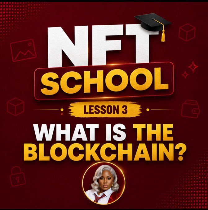 A graphic reads 'NFT SCHOOL LESSON 3 WHAT IS THE BLOCKCHAIN?' featuring a woman in graduation attire and a graduation cap icon.