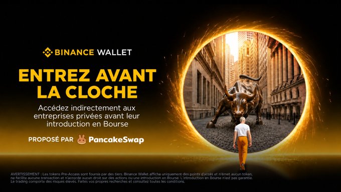A Binance Wallet French advertisement reading 'ENTREZ AVANT LA CLOCHE' proposing access to private companies before their IPO, offered by PancakeSwap, featuring a bronze bull statue and a man in orange pants.