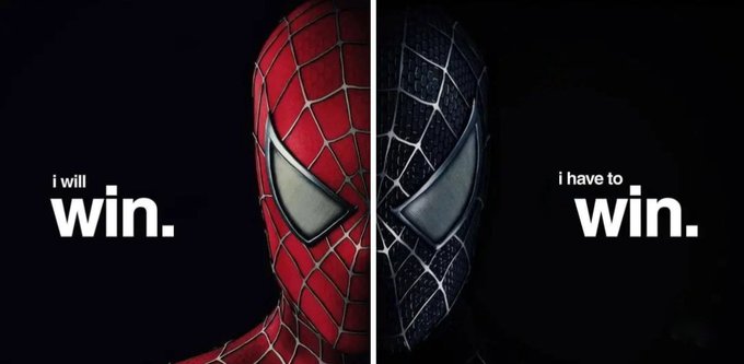A split image of Spider-Man and his black-suited counterpart, with the text 'i will win.' on the left and 'i have to win.' on the right.