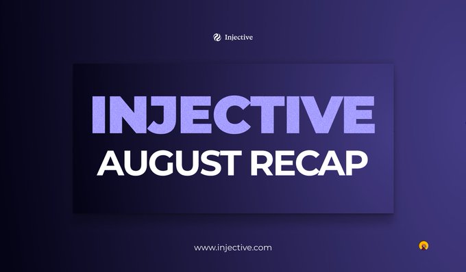 A purple and blue promotional graphic for Injective titled 'INJECTIVE AUGUST RECAP' with the website www.injective.com at the bottom.