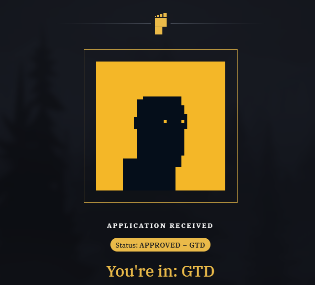 A digital status notification showing 'APPLICATION RECEIVED' with 'Status: APPROVED – GTD' and 'You're in: GTD', featuring a pixelated avatar icon.