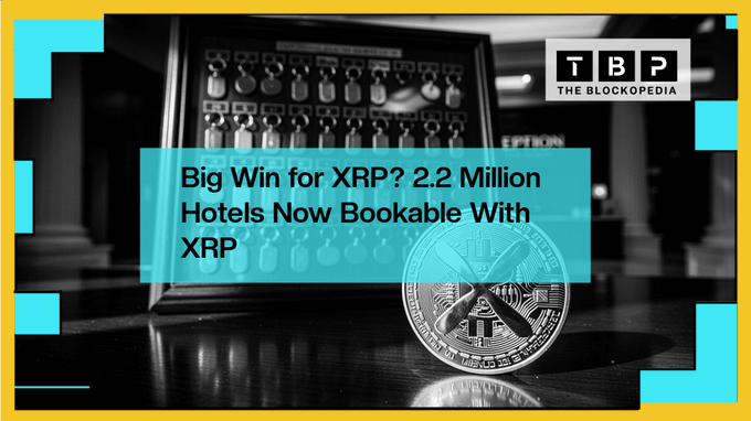 A news graphic from 'TBP The Blockpedia' with the headline 'Big Win for XRP? 2.2 Million Hotels Now Bookable With XRP' displayed over a black-and-white image of a hotel reception desk and an XRP coin.