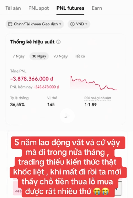 A screenshot of a cryptocurrency PNL futures trading app interface in Vietnamese, showing a total PNL loss of -3,878,366,000 VND with a 36.55% win rate. A red text overlay reads: '5 năm lao động vất vả cứ vậy mà đi trong nửa tháng, trading thiếu kiến thức thật khốc liệt, khi mất đi rồi ta mới thấy chỗ tiền thua lỗ mua được rất nhiều thứ😭😭' (5 years of hard work gone in half a month, trading without knowledge is truly cruel, only when we lose do we realize how much that lost money could have bought).