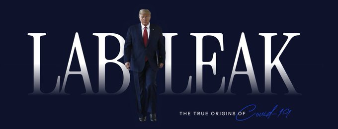 Graphic featuring a silhouette of Donald Trump walking, overlaid with the text 'LAB LEAK' and 'THE TRUE ORIGINS OF Covid-19'.