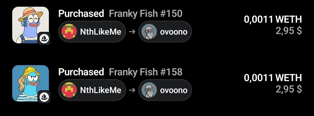 A dark-themed NFT marketplace activity log showing two purchases of 'Franky Fish' (#150 and #158) by user 'NthLikeMe' from 'ovoono' for 0.0011 WETH ($2.95) each.