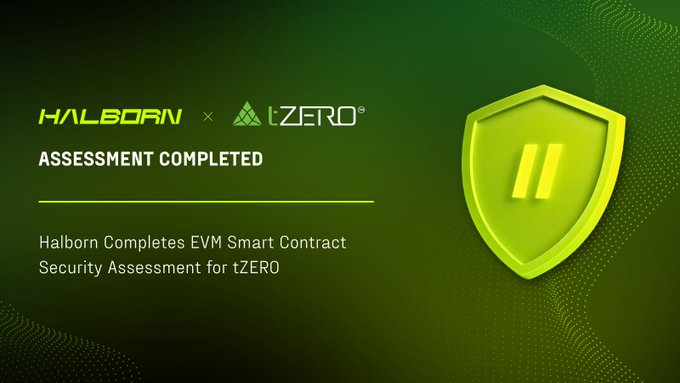 The image features a green graphic announcing that "HALBORN x tZERO" has completed an "ASSESSMENT," specifically highlighting that "Halborn Completes EVM Smart Contract Security Assessment for tZERO," alongside a green shield emblem—visually reinforcing the security audit milestone mentioned in the accompanying post.