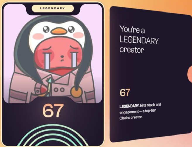 A digital 'LEGENDARY' creator badge featuring a sad cartoon character in a penguin hoodie with a score of 67, stating 'You're a LEGENDARY creator' described as a top-tier Clasheo creator.