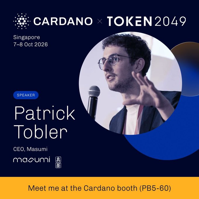 A promotional graphic for the Cardano x Token 2049 conference in Singapore (7-8 Oct 2026) features speaker Patrick Tobler, CEO of Masumi.