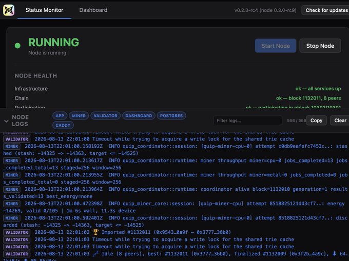 The Quip network node is running on version v0.2.3-rc4 (node 0.3.0-rc9) with the status monitor showing a healthy status—all services up, 8 peers, and validation occurring at block 1132011, while node logs display validator and miner activity including successful imports of blocks 1132009 and 1132011.