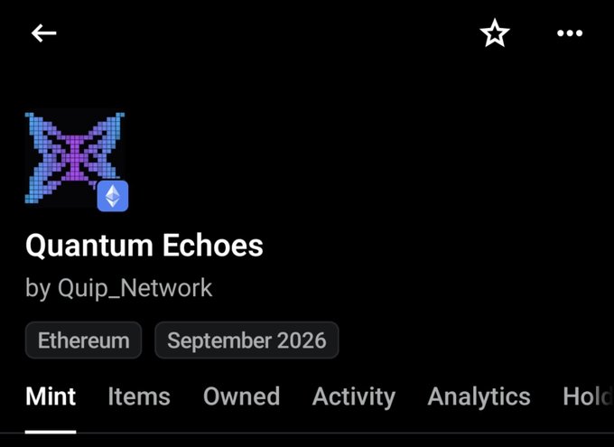 A mobile app interface displays an NFT collection called 'Quantum Echoes' by Quip_Network on the Ethereum blockchain, scheduled for September 2026.