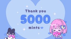 A blue thank-you graphic reading "Thank you 5000 mints" featuring two chibi-style characters, one black and one pink-haired.