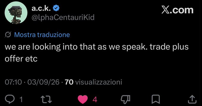 A verified X (Twitter) post from user @lphaCentauriKid (a.c.k.) stating 'we are looking into that as we speak. trade plus offer etc,' posted at 07:10 on 03/09/26.