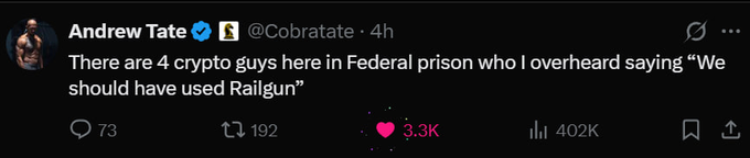 A screenshot of a tweet by Andrew Tate (@Cobratate) reading 'There are 4 crypto guys here in Federal prison who I overheard saying "We should have used Railgun"', with 73 comments, 192 retweets, 3.3K likes, and 402K views.
