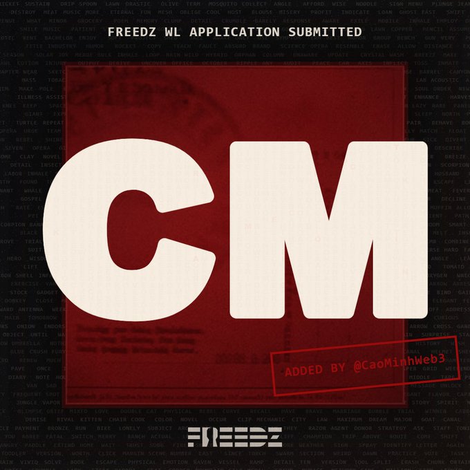 A graphic announcing 'FREEDZ WL APPLICATION SUBMITTED' with large 'CM' letters and a stamp reading 'ADDED BY @CaoMinhWeb3'.