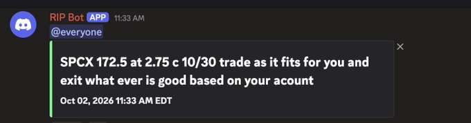 A Discord message from 'RIP Bot' timestamped Oct 02, 2024, stating 'SPCX 172.5 at 2.75 c 10/30 trade as it fits for you and exit what ever is good based on your account'.