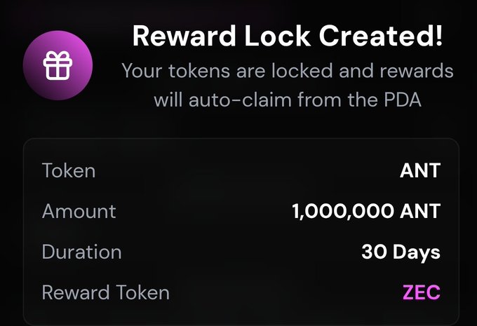 A digital interface displaying 'Reward Lock Created!' confirming 1,000,000 ANT tokens locked for 30 Days with ZEC as the reward token, auto-claiming from the PDA.