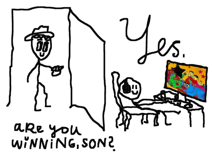 A hand-drawn comic showing a father peeking around a door asking 'Are you winning, son?' while his child plays a colorful video game, with the response 'Yes.'